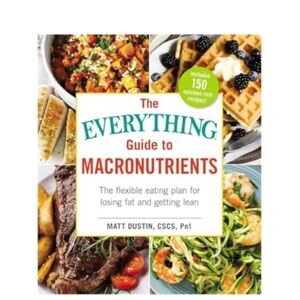 The Everything Guide to Macronutrients Book
